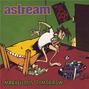 Astream - Marvellous Tomorrow FLAC