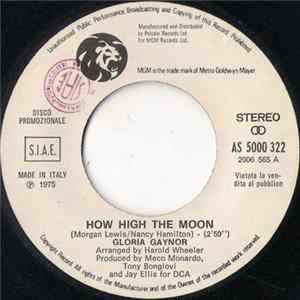 Gloria Gaynor / Walter Foini - How High The Moon / In Via Dei Giardini FLAC