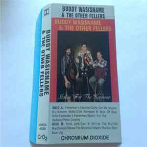 Buddy Wasisname & The Other Fellers - Makin' For The Harbour FLAC