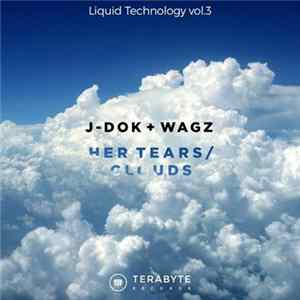 J-Dok / Wagz - Her Tears / Clouds FLAC