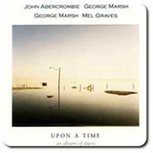 John Abercrombie, George Marsh, Mel Graves - Upon A Time FLAC