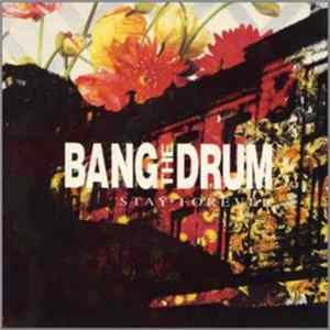 Bang The Drum - Stay Forever FLAC