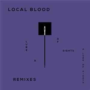 Local Blood - A Lure Of Sights Remixes EP FLAC