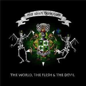 Mr. Irish Bastard - The World, The Flesh & The Devil FLAC
