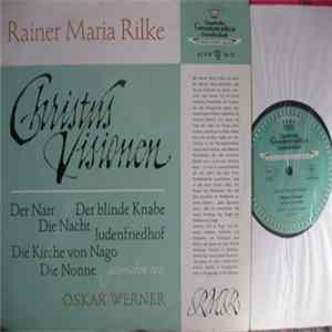 Rainer Maria Rilke Gesprochen Von Oskar Werner - Christus Visionen FLAC