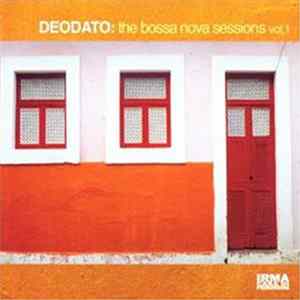 Deodato - The Bossa Nova Sessions, Vol. 1 FLAC