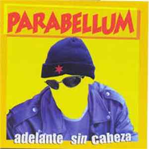 Parabellum - Adelante Sin Cabeza FLAC