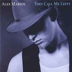 Alex Maryol - They Call Me Lefty FLAC