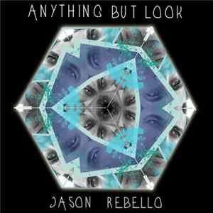 Jason Rebello - Anything But Look FLAC