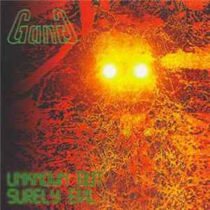 Gang - Unknown But Surely Evil FLAC