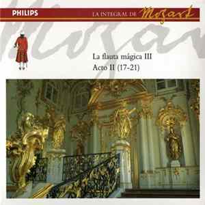 Mozart - La Flauta Mágica III (Acto II (17-21)) FLAC