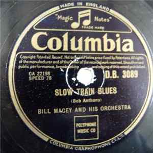 Bill Macey And His Orchestra - Slow Train Blues / Dancing Bells FLAC
