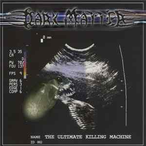 Dark Matter - The Ultimate Killing Machine FLAC