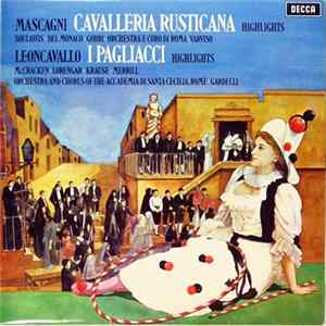 Mascagni, Souliotis, Del Monaco, Gobbi, Orchestra E Coro Di Roma, Varviso ; Leoncavallo, McCracken, Lorengar, Krause, Merrill, Orchestra & Chorus Of The Accademia Nazionale di Santa Cecilia, Rome, Gardelli - Cavalleria Rusticana (Highlights); I Pagliacci  FLAC