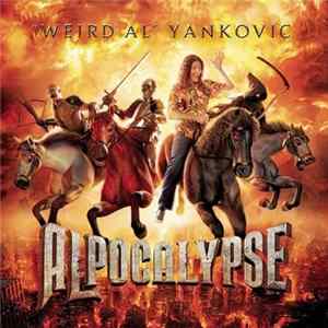 "Weird Al" Yankovic - Alpocalypse FLAC