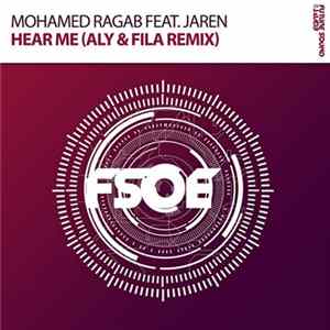 Mohamed Ragab Feat. Jaren - Hear Me (Aly & Fila Remix) FLAC