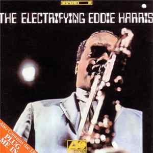 Eddie Harris - The Electrifying Eddie Harris / Plug Me In FLAC