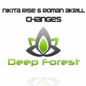 Nikita Rise & Roman Akrill - Changes FLAC
