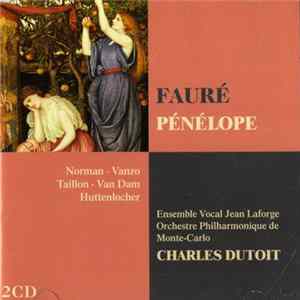 Gabriel Fauré / Orchestre Philharmonique De Monte-Carlo, Charles Dutoit - Pénélope FLAC