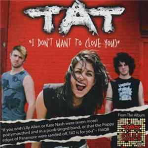 TAT - I Don't Want To (Love You) FLAC
