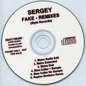 Sergey - Fake - Remixes FLAC