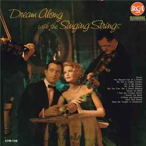 The Singing Strings - Dream Along With The Singing Strings FLAC