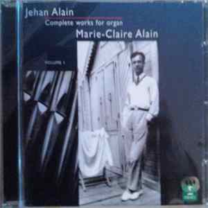 Jehan Alain - Marie-Claire Alain - Complete Works For Organ Volume I FLAC