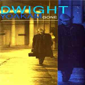 Dwight Yoakam - Gone FLAC