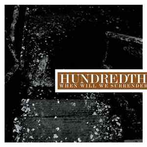 Hundredth - When Will We Surrender FLAC