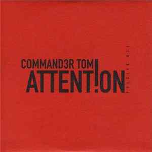 Command3r Tom - Attent!on FLAC