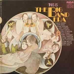 Various - This Is The Big Band Era FLAC