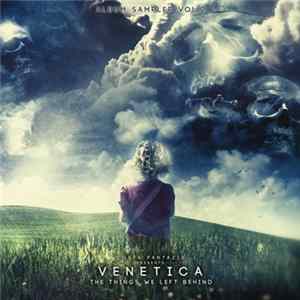 Costa Pantazis Presents Venetica - The Things We Left Behind (Album Sampler Vol.2) FLAC