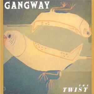 Gangway - The Twist FLAC