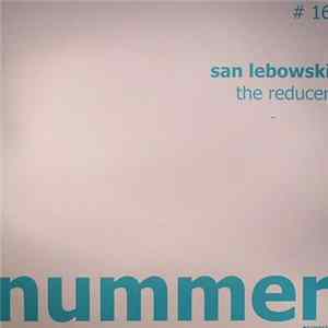 San Lebowski - The Reducer FLAC