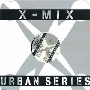 Various - X-Mix Urban Series 104 FLAC