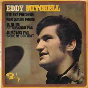 Eddy Mitchell - Bye Bye Prêcheur FLAC