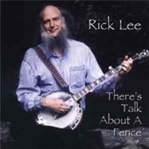 Rick Lee - There's Talk About A Fence FLAC