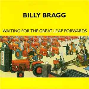 Billy Bragg - Waiting For The Great Leap Forwards FLAC