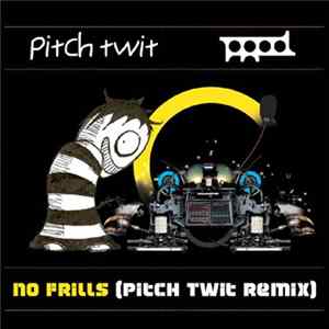 Pitch Twit & Prod - No Frills (Pitch Twit Remix) FLAC