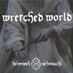 Wretched World - Heimweh | Sehnsucht FLAC