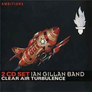 Ian Gillan Band - Clear Air Turbulence FLAC
