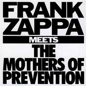 Frank Zappa - Frank Zappa Meets The Mothers Of Prevention FLAC