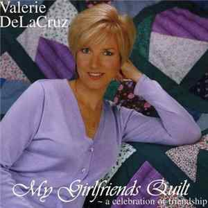 Valerie De La Cruz - My Girlfriend's Quilt FLAC