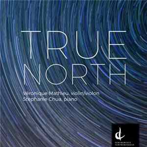 Véronique Mathieu , Stephanie Chua - True North FLAC