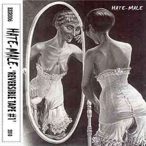 Hate-Male - Reversible Tape #1 FLAC