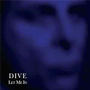 Dive - Let Me In FLAC