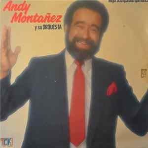 Andy Montañez Y Su Orquesta - Mejor Acompañado Que Nunca FLAC