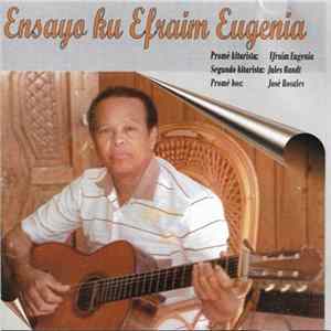 Efraim Eugenia - Ensaya Ku Efraim Eugenia FLAC