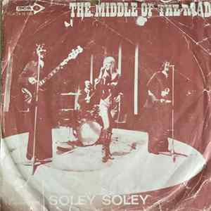 The Middle Of The Road - Soley Soley FLAC