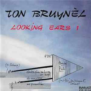 Ton Bruynèl - Looking Ears 1 FLAC